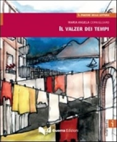 Il valzer dei tempi:Livello intermedio (B1-B2) - Cernigliaro Maria Angela