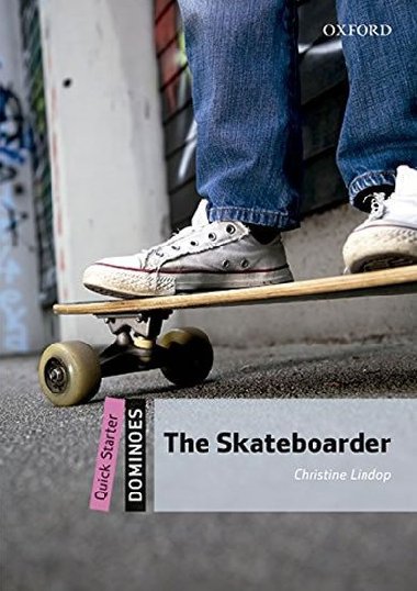 Dominoes: Quick Starter: The Skateboarder Audio Pack - Lindop Christine