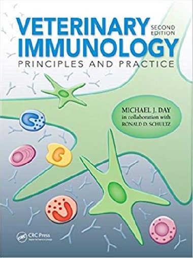 Veterinary Immunology: Principles and Practice, Second Edition - Day Michael J.