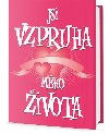 Jsi vzpruha mého života - Andres McMeel Publishing