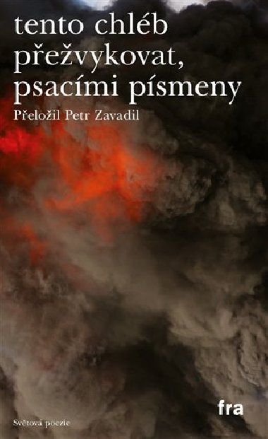 tento chlb pevykovat, psacmi psmeny - Ernesto Carrin,Maurizio Medo,Jos Carlos  Yrigoyen