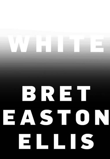 White - Ellis Bret Easton