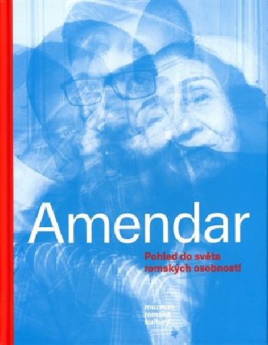 Amendar. Pohled do svta romskch osobnost. - Jana Horvthov,Alica  Sigmund Herkov
