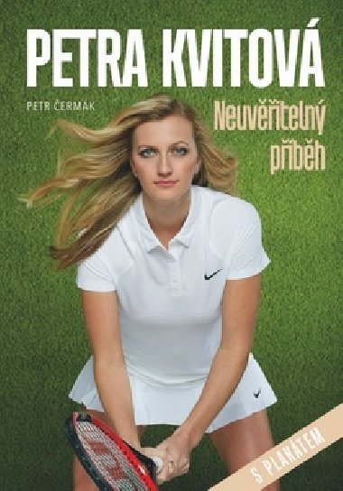 Petra Kvitová Neuvěřitelný příběh - Petr Čermák