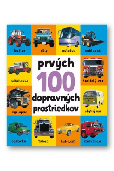 Prvch 100 dopravnch prostriedkov - 