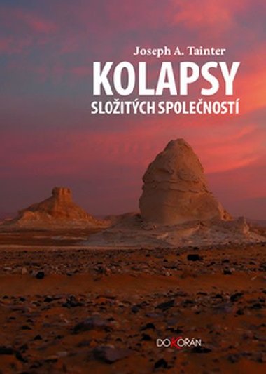 Kolapsy sloitch spolenost - Joseph A. Tainter