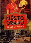 Msto drak - Kelli Stanley