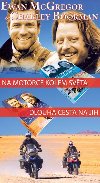 Na motorce kolem svta + Dlouh cesta na jih - komplet 2 knihy - McGregor Ewan, Boorman Charley,