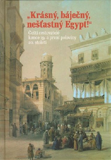 Krásný, báječný, nešťastný egypt! - Adéla Jůnová Macková