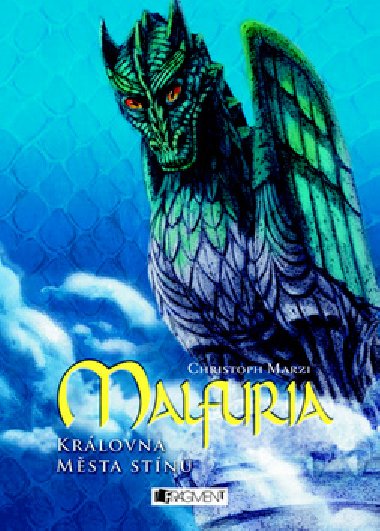 Malfuria krlovna msta stn - Christoph Marzi