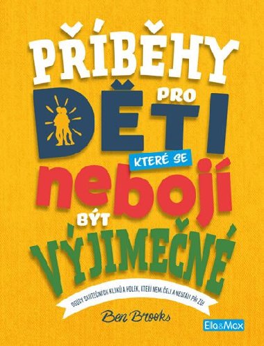 Pbhy pro dti, kter se neboj bt vjimen - Ben Brooks