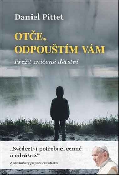 Ote, odpoutm vm - Daniel Pittet