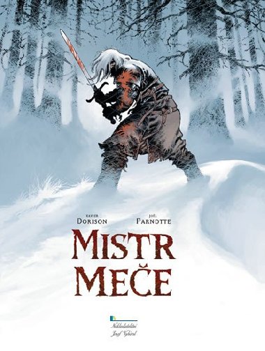 Mistr mee - Xavier Dorison; Jol Parnotte
