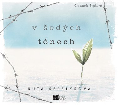 V šedých tónech (audiokniha) - Sepetysová Ruta