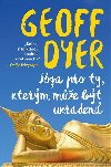 Jga pro ty, kterm me bt ukraden - Geoff Dyer