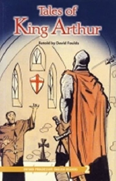Oxford Progressive English Readers Level 2: Tales of King Arthur - Foulds David
