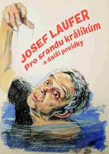 Pro srandu krlkm a dal povdky - Josef Laufer