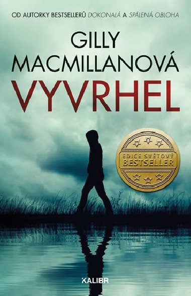 Vyvrhel - Gilly Macmillanov