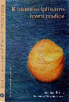 K interdisciplinrn teorii tradice - Vojtch imek,Jaroslav Vokoun