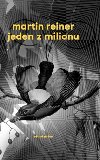 Jeden z milionu - Martin Reiner
