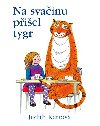 Na svainu piel tygr - Judith Kerrov