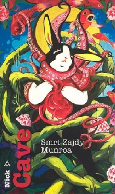 Smrt Zajdy Munroa - Nick Cave