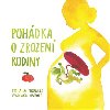Pohdka o zrozen rodiny - Michaela Mrowetz