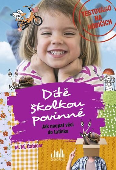 Dt kolkou povinn - Jak nacpat vci do tatnka - M. M. Cabicar