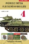 Prvodce svtem plastikovho modele 4 - Bojov technika - Marian Bunc