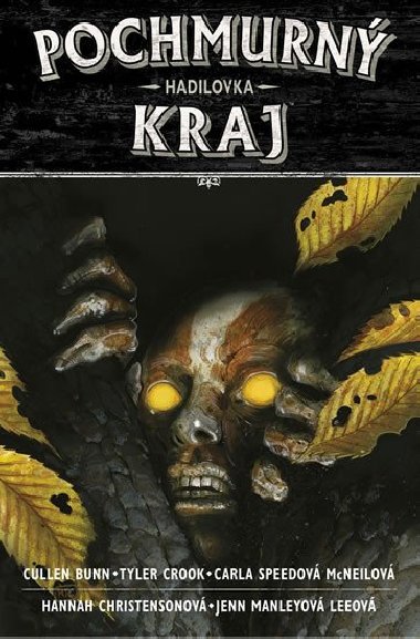 Pochmurn kraj 3 - Hadilovka - Bunn Cullen, Crook Tyler,
