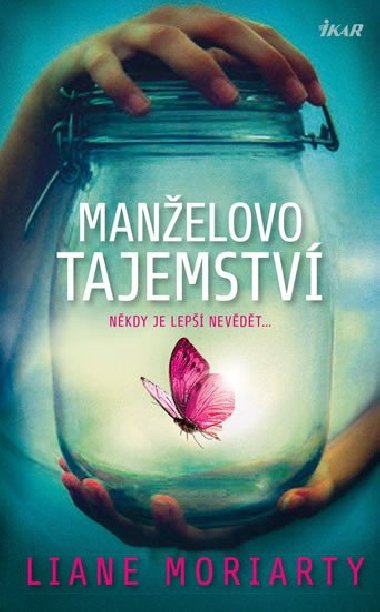 Manelovo tajemstv - Liane Moriarty