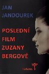 Posledn film Zuzany Bergov - Jan Jandourek