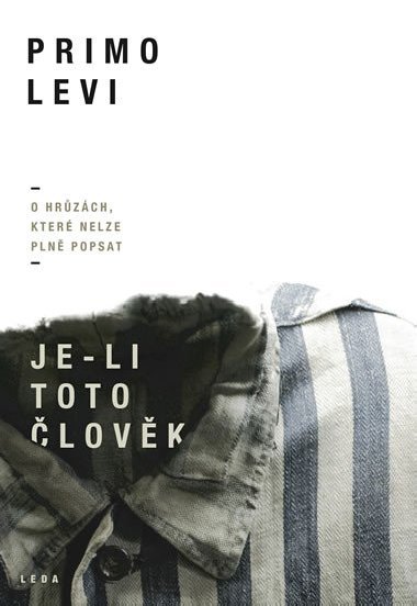 Je-li toto lovk - O hrzch, kter nelze pln popsat - Primo Levi