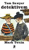 Tom Sawyer detektivem - Mark Twain