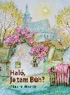 Hal, je tam Bh? - Martin Eduard