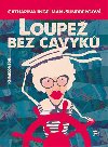 Loupe bez cavyk - Catharina Ingelman-Sundberg