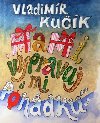 Mami, vypravuj mi pohdku - Vladimr Kuk