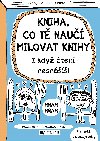 Kniha, co t nau milovat knihy - Francoize Boucher