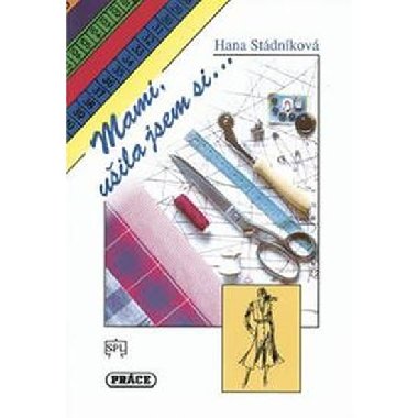 Mami, uila jsem si... - neuveden