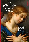 Za plnonm sluncem Vnoc - Karel Funk