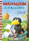 Havran Nezbeda - Je tk nezlobit! - Moostov Nele