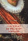 Ten, který se měl stát králem - Hana Whitton