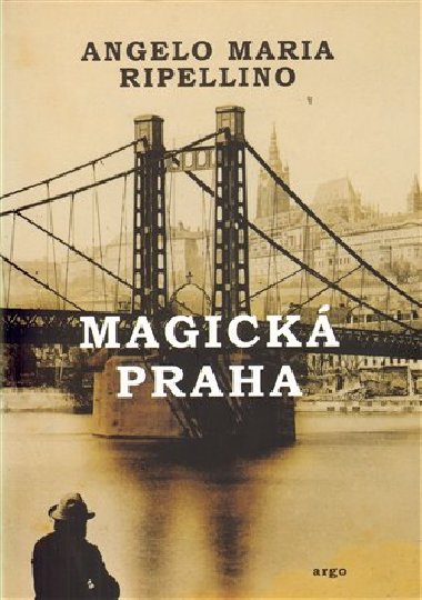 Magick praha - Angelo Maria Ripellino