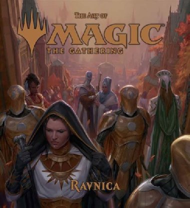 The Art of Magic: The Gathering - Ravnica - Wyatt James