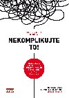 Nekomplikujte to! - Richard Koch; Greg Lockwood