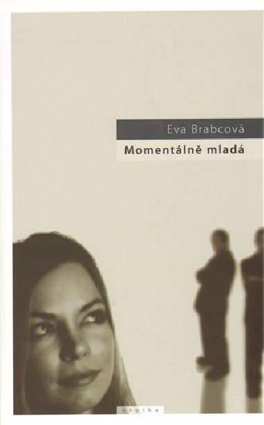 Momentln mlad - Eva Brabcov