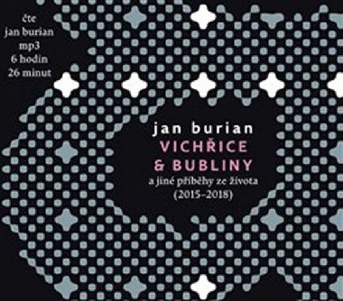 Vichice a bubliny a jin pbhy ze ivota - CDmp3 - Burian Jan