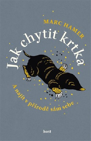 Jak chytit krtka - Marc Hamer