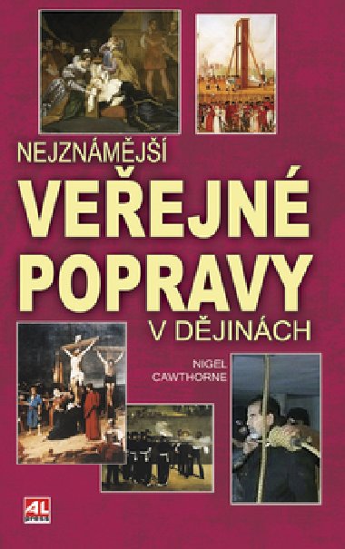 Nejznmj veejn popravy v djinch - Nigel Cawthorne