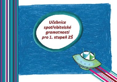 Uebnice spotebitelsk gramotnosti pro 1. stupe Z - Lenka Mukov